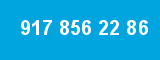 917 856 22 86